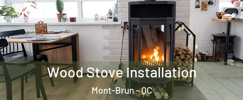  Wood Stove Installation Mont-Brun - QC