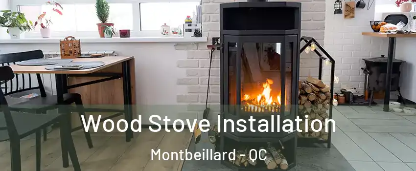  Wood Stove Installation Montbeillard - QC
