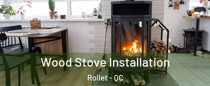 Wood Stove Installation Rollet - QC